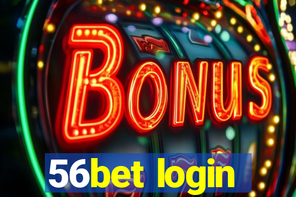 56bet login